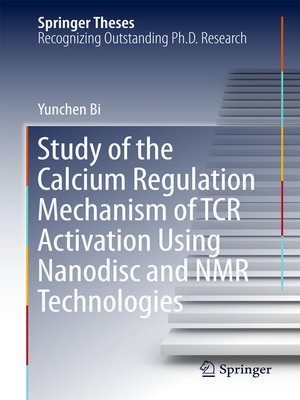 cover image of Study of the Calcium Regulation Mechanism of TCR Activation Using Nanodisc and NMR Technologies